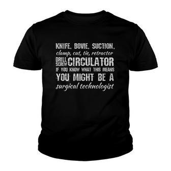 Funny Gift For Surgical Techs Might Be A Surgical Tech Youth T-shirt | Mazezy