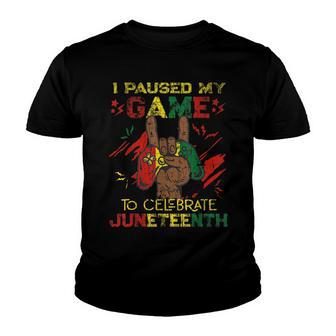 Funny I Paused My Game To Celebrate Juneteenth Black Gamers V3 Youth T-shirt - Thegiftio UK