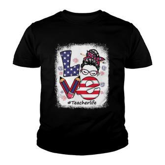 Funny Love Messy Bun Teacher Life 4Th Of July Matching Youth T-shirt - Thegiftio UK