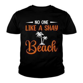 Funny No One Like A Shay Beach Palm Tree Summer Vacation Youth T-shirt | Favorety DE