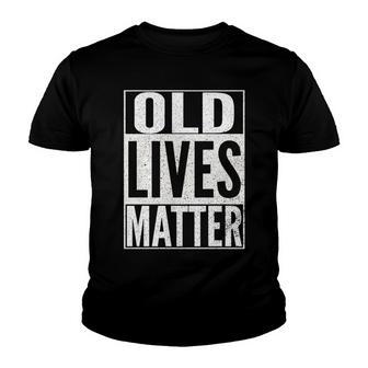 Funny Old Lives Matter Humor Novelty People Joke V2 Youth T-shirt - Thegiftio UK