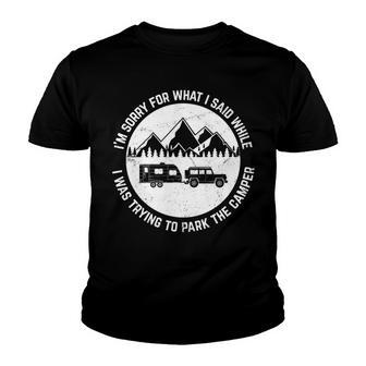 Funny Rv Camping T Sorry For What I Said Camper Youth T-shirt - Thegiftio UK