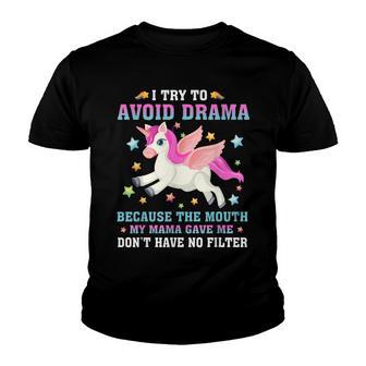 Funny Unicorns I Try To Avoid Drama Because The Mouth Youth T-shirt - Thegiftio UK