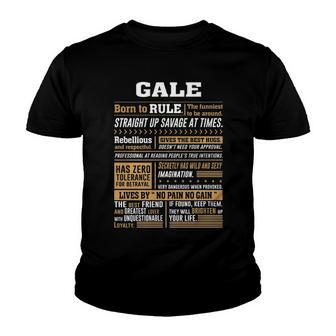 Gale Name Gift Gale Born To Rule Youth T-shirt - Seseable
