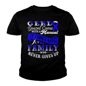 Gerd Doesnt Come With A Manual It Comes With A Family Who Never Gives Up Periwinkle Blue Ribbon Gastroesophageal Reflux Disease Gerd Awareness Youth T-shirt | Favorety AU