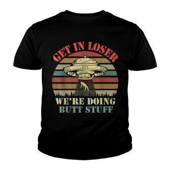 Get In Loser Were Doing Butt Stuff Vintage Camping Youth T-shirt - Thegiftio UK