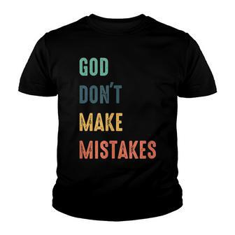God Dont Make Mistakes Youth T-shirt - Thegiftio UK