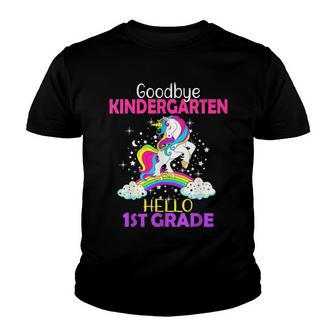 Goodbye Kindergarten Hello 1St Grade Unicorn Girls 2022 Youth T-shirt | Mazezy