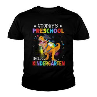 Goodbye Preschool Graduation Hello Kindergarten Dinosaur Youth T-shirt - Thegiftio UK