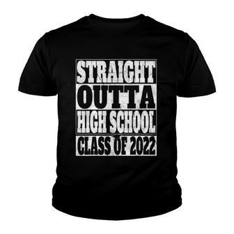 Graduation Gift Straight Outta High School Class Of 2022 High School Youth T-shirt | Mazezy