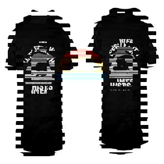 Hamster Life Is Better With Hamsters Youth T-shirt | Mazezy