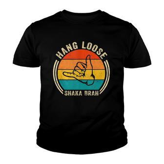 Hang Loose Shaka Brah Hand Sign Surfer Vibes Surfing Hawaii Youth T-shirt | Mazezy