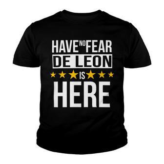 Have No Fear De Leon Is Here Name Youth T-shirt - Monsterry
