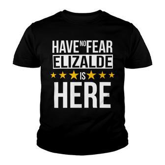 Have No Fear Elizalde Is Here Name Youth T-shirt - Monsterry AU