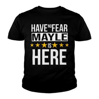 Have No Fear Mayle Is Here Name Youth T-shirt - Monsterry DE