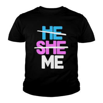 He She Me Nonbinary Non Binary Agender Queer Trans Lgbtqia Youth T-shirt | Mazezy
