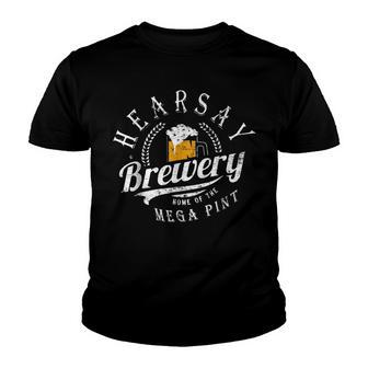 Hearsay Brewing Co Home Of The Mega Pint That’S Hearsay V2 Youth T-shirt | Mazezy