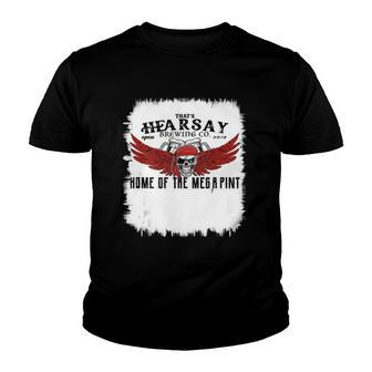 Hearsay Brewing Company Brewing Co Home Of The Mega Pint Youth T-shirt | Mazezy CA