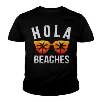 Hola Beaches Funny Beach Vacation Summer V2 Youth T-shirt - Thegiftio UK