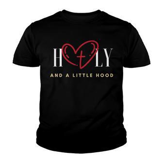 Holy And A Little Hood - Funny Faith Graphic Design Fashion Youth T-shirt - Thegiftio UK