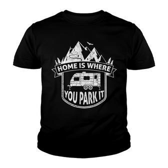 Home Is Where You Park It - I Love Trailer Camping Youth T-shirt - Thegiftio UK