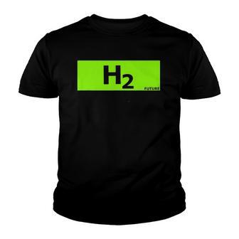 Hydrogen H2 Future Chemistry Lover Gift Youth T-shirt | Mazezy