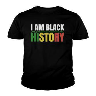 I Am Black History Bhm African Pride Black History Month Youth T-shirt - Thegiftio UK