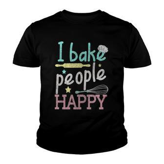 I Bake People Happy Pastry Chef Cake Cookie Baker Gift Youth T-shirt | Mazezy