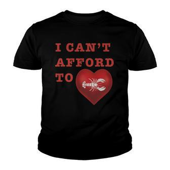 I Cant Afford To Love Lobster Youth T-shirt | Mazezy