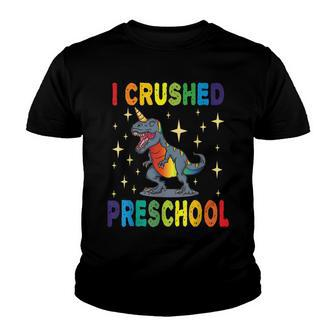 I Crushed Preschool Dinosaur Unicorn Prek Graduation Kids Youth T-shirt - Seseable