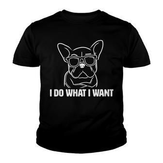 I Do What I Want Stubborn Frenchie French Bulldog Youth T-shirt - Thegiftio UK