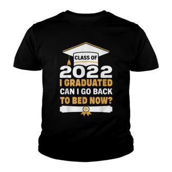 I Graduated Can I Go Back To Bed Now Graduation Boys Girls Youth T-shirt | Mazezy