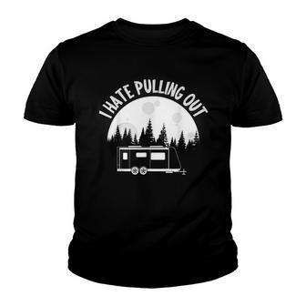 I Hate Pulling Out Funny Retro Vintage Outdoor Camp V2 Youth T-shirt - Thegiftio UK