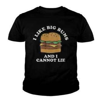 I Like Big Buns And I Cannot Lie Hamburger Food Humor Youth T-shirt | Mazezy