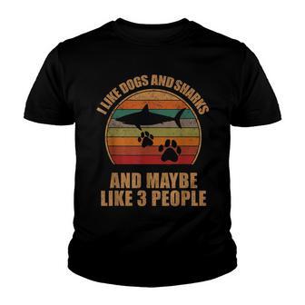 I Like Dogs And Sharks And Maybe 3 People Retro Funny Shark Youth T-shirt - Thegiftio UK