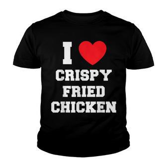 I Love Crispy Fried Chicken Youth T-shirt - Thegiftio UK