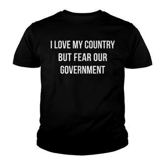 I Love My Country But Fear Our Government V2 Youth T-shirt - Thegiftio UK