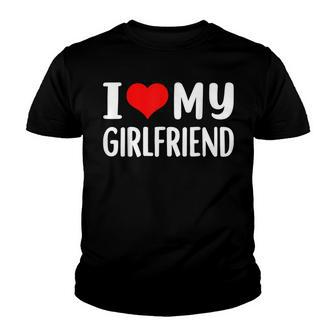 I Love My Girlfriend I Heart My Girlfriend Gf Youth T-shirt | Mazezy