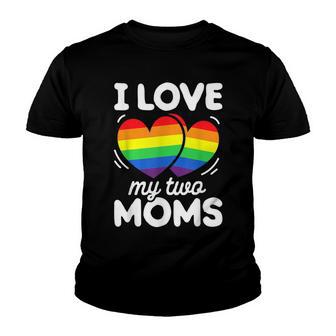 I Love My Two Moms Gay Pride Lgbt Flag T Lesbian Gifts Youth T-shirt - Thegiftio UK