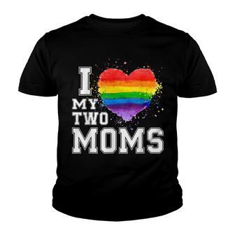 I Love My Two Moms Lgbt Gay Lesbian V4 Youth T-shirt - Thegiftio UK