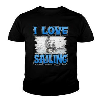 I Love Sailing Sailor Boat Ocean Ship Captain Youth T-shirt | Mazezy