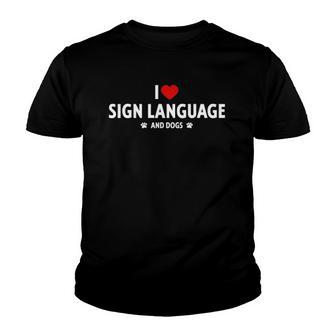 I Love Sign Language And Dog Youth T-shirt - Thegiftio UK