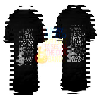 I May Be Old But I Got To See All The Cool Bands - Rock Youth T-shirt - Thegiftio UK
