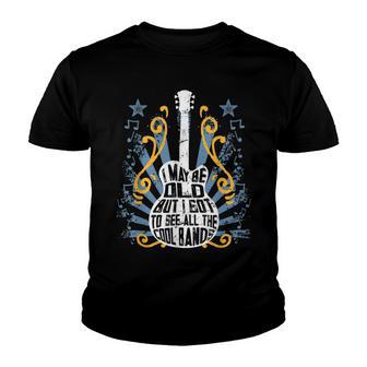 I May Be Old But I Got To See All The Cool Bands V5 V2 Youth T-shirt - Thegiftio UK