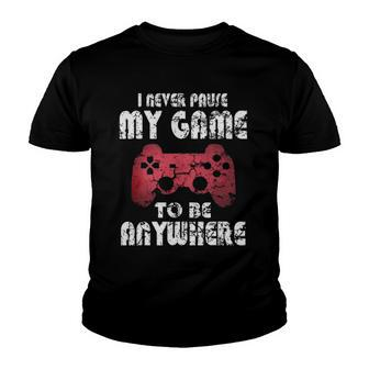 I Never Pause My Game Funny Gamer Gift Boys Girls Teens Youth T-shirt | Mazezy