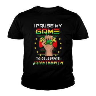 I Paused My Game To Celebrate Juneteenth Funny Gamer Youth T-shirt - Thegiftio UK