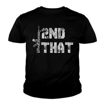 I Second That I 2Nd That Gun Rights Guns Control On Back Youth T-shirt - Thegiftio UK