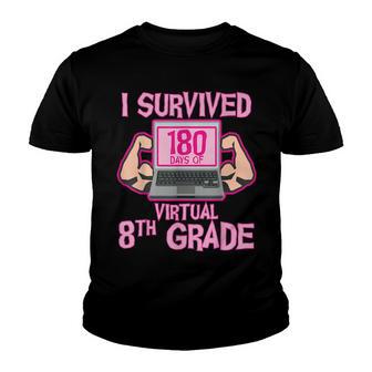 I Survived 180 Days Of Virtual 8Th Grade Last Day Of School Youth T-shirt - Thegiftio UK