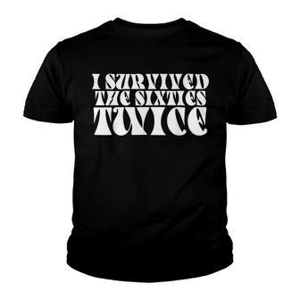 I Survived The 60S Twice V4 Youth T-shirt - Thegiftio UK