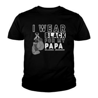 I Wear Black For My Papa Melanoma Awareness Youth T-shirt - Thegiftio UK